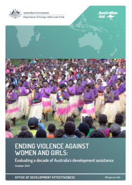 Report Cover: Ending Violence against women and girls: Evaluating a decade of Australia’s development assistance
