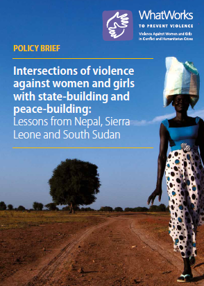 Report Cover: Intersections of violence against women and girls with state-building and peace-building: Lessons from Nepal, Sierra Leone and South Sudan (Policy Brief)